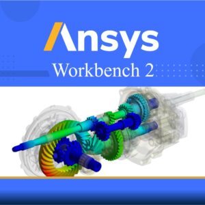🎓 دوره آموزشی ANSYS Workbench 2 (تحلیل‌های دینامیکی و پیشرفته) | نوین پارسیان