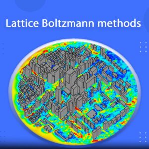 🎓 دوره آموزشی روش لتیس بولتزمن (Lattice Boltzmann Method) | نوین پارسیان